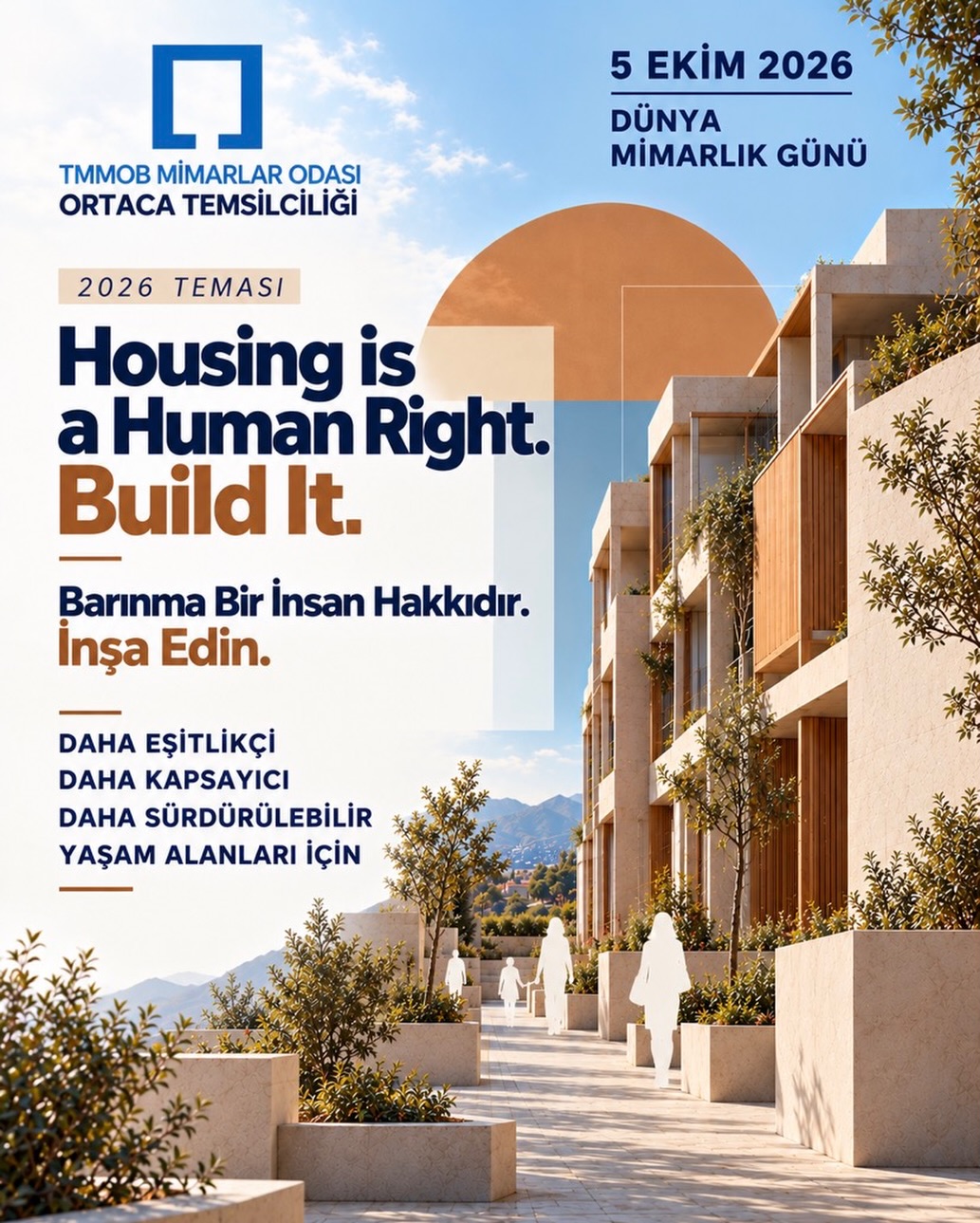 5 Ekim Dünya Mimarlık Günü

“Housing is a Human Right. Build It. / Barınma Bir İnsan Hakkıdır. İnşa Edin.”

2026 Dünya Mimarlık Günü, dünyanın giderek büyüyen konut krizine ve herkes için güvenli, yeterli, erişilebilir ve uygun fiyatlı konut hakkına dikkat çekiyor.

Barınma yalnızca bir ihtiyaç değil, temel bir insan hakkıdır. Mimarlık ise bu hakkın hayata geçirilmesinde; daha eşitlikçi, kapsayıcı, erişilebilir ve sürdürülebilir yaşam alanlarının oluşturulmasında önemli bir sorumluluk taşır.

Bugün bizlere düşen; yalnızca yeni yapılar üretmek değil, insanı ve yaşam hakkını merkeze alan kentler ve yaşam çevreleri için düşünmek, üretmek ve savunmaktır.

Mevcut yapı stokunun yeniden değerlendirilmesinden uygun fiyatlı konut modellerine, sürdürülebilir tasarımdan herkes için erişilebilir yaşam alanlarına kadar mimarlığın toplumsal sorumluluğunu büyütmek gerekiyor.

Daha eşitlikçi, daha kapsayıcı, daha sürdürülebilir yaşam alanları için…

5 Ekim Dünya Mimarlık Günü kutlu olsun.

TMMOB Mimarlar Odası
Ortaca Temsilciliği

#DünyaMimarlıkGünü #WorldArchitectureDay #HousingIsAHumanRight #BarınmaBirİnsanHakkıdır #Mimarlık TMMOB MimarlarOdası OrtacaTemsilciliği KonutHakkı SürdürülebilirMimarlık